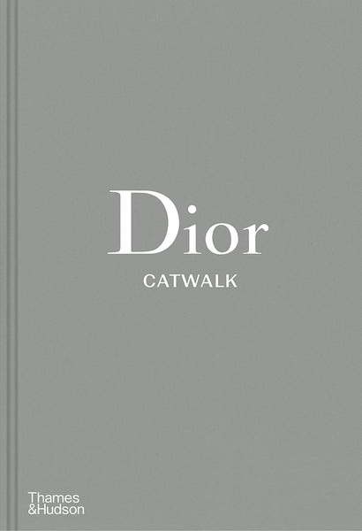 Catwalk Dior The Complete Collections